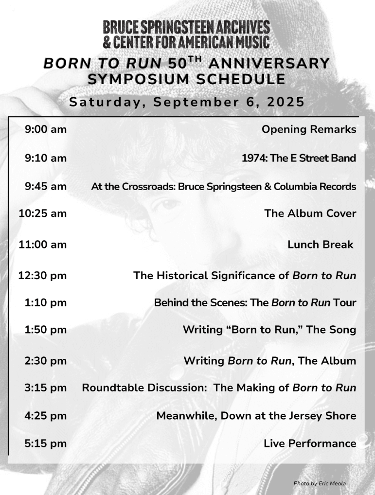 Born to Run 50th Anniversary Symposium schedule by the Bruce Springsteen Archives & Center for American Music