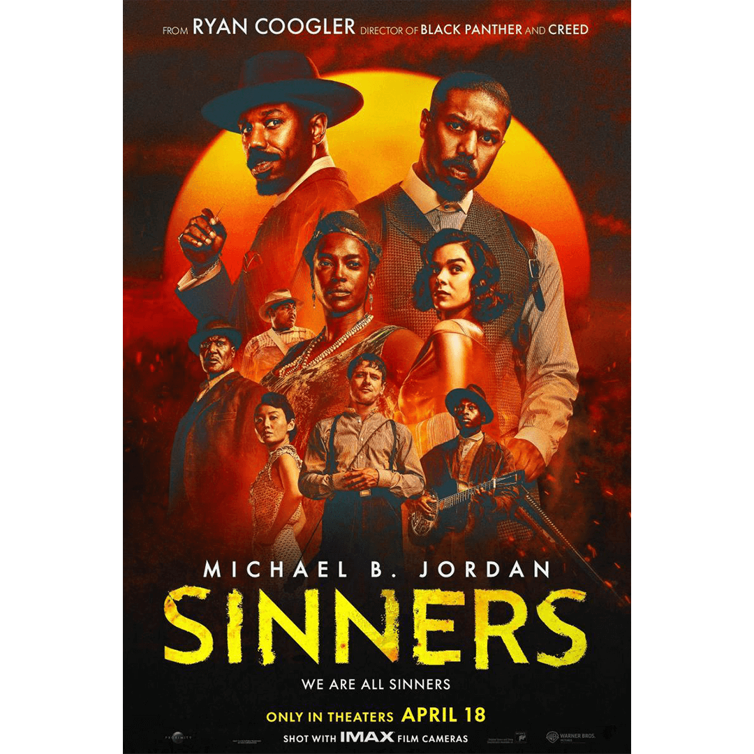 Poster for "Sinners" depicts a group of serious-faced individuals against a dramatic red and orange backdrop. Text includes "Michael B. Jordan" and "April 18".
