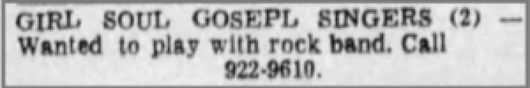 Classified ad seeking two female soul gospel singers to join a rock band. Includes contact phone number 922-9610. Text is in black and white.