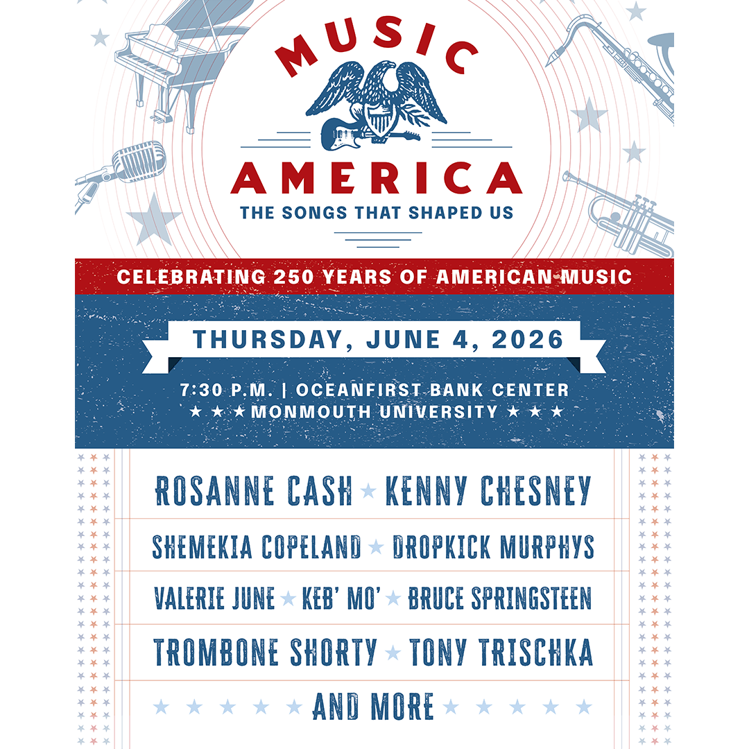 Concert poster for "Music America: The Songs That Shaped Us" on June 4, 2026, at Monmouth University. Features artists Rosanne Cash, Kenny Chesney, Shemekia Copeland, Dropkick Murphys, Valerie June, Keb Mo, Bruce Springsteen, Trombone Shorty, Tony Trischka and more.