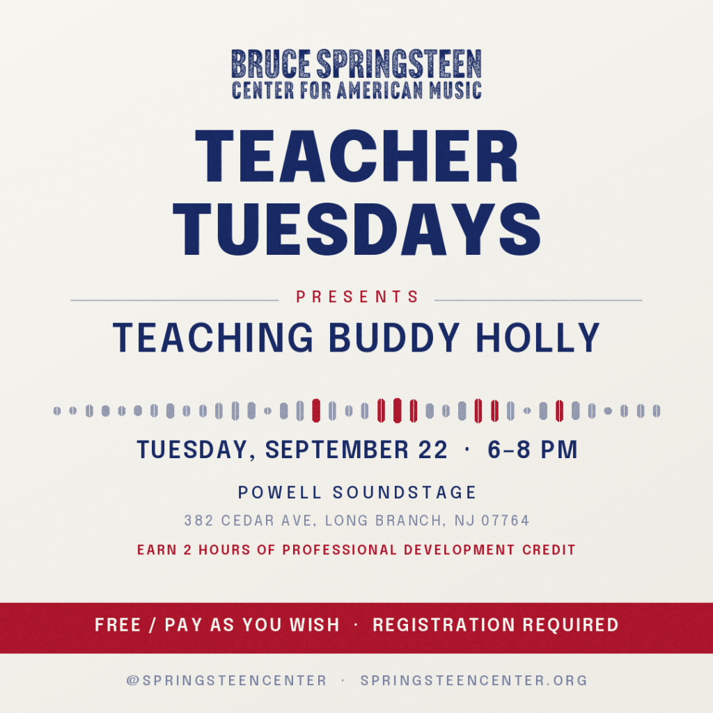 Bruce Springsteen Center for American Music Teacher Tuesdays event graphic promoting “Teaching Buddy Holly,” Tuesday, September 22, 6–8 PM at Powell Soundstage in Long Branch, New Jersey. Free/pay as you wish; registration required.
