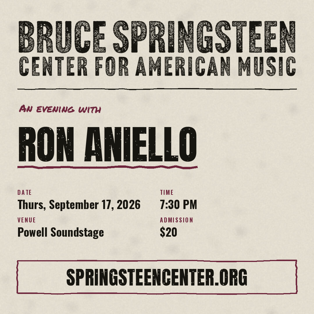 Promotional graphic for an evening with Ron Aniello at the Bruce Springsteen Center for American Music. The event is Thursday, September 17, 2026, at 7:30 PM at Powell Soundstage, with $20 admission. The graphic includes the website SpringsteenCenter.org.